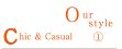 Our style1 Chic & Casual