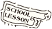 SCHOOL LESSON